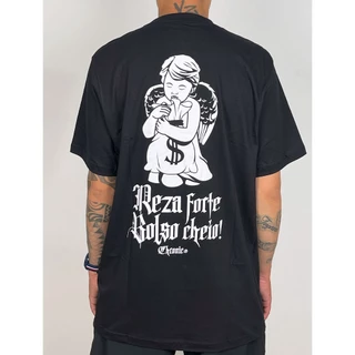 Camiseta Chronic Reza Forte Bolso Cheio - Preta