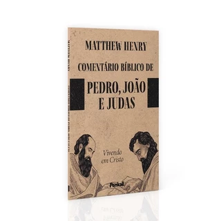 Comentário Bíblico de Pedro João e Judas | Matthew Henry