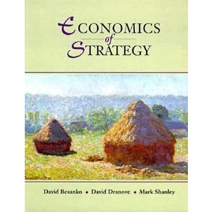 Economics of Strategy autor David Besanko / David Dranove / Mark ...