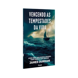 Vencendo as Tempestades da Vida | James Durham