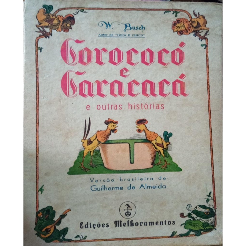 Corococó e Caracacá autor W. Busch; Guilherme de Almeida (versão ...