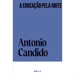 EDUCACAO PELA NOITE, A - TODAVIA