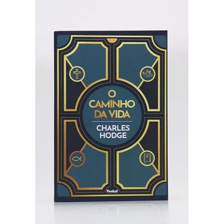 O Caminho da Vida | Charles Hodge