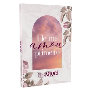 Nova Bíblia Viva | Letra Normal | Capa Dura Slim | Ele me Amou Primeiro