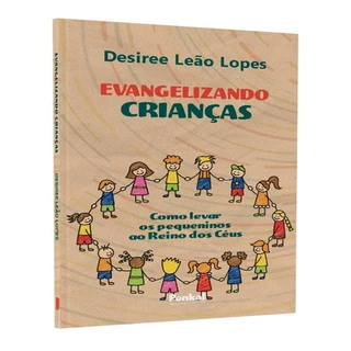 Evangelizando crianças | Desiree Leão