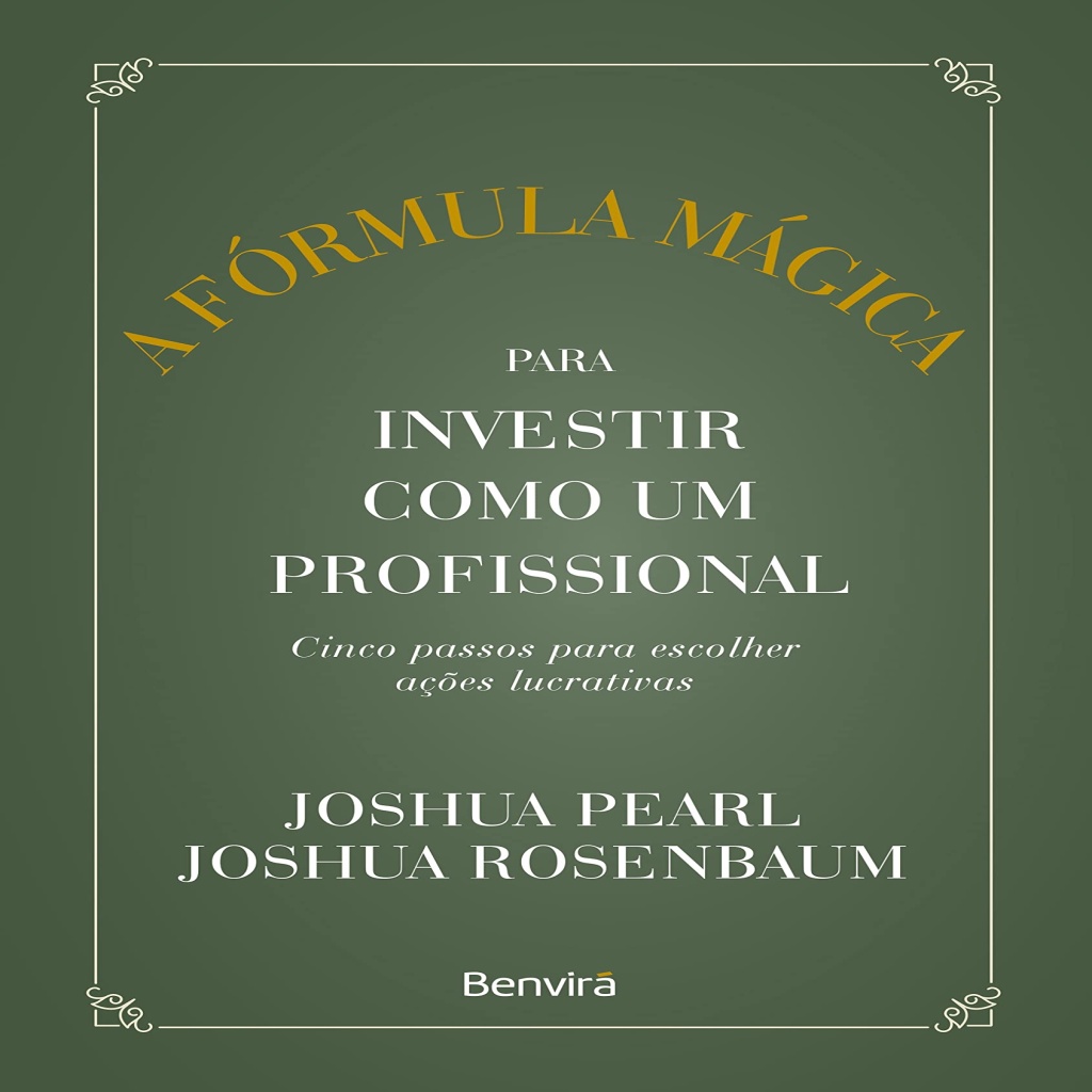 A fórmula mágica para investir como um profissional autor Joshua Pearl ...