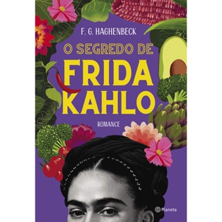 SEGREDO DE FRIDA KAHLO, O - PLANETA