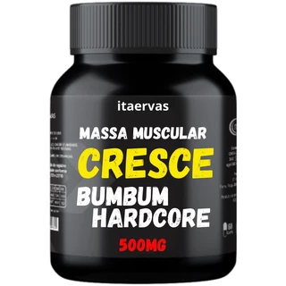 Massa Muscular Cresce Bumbum Hardcore Efeito Rápido 500mg 60 Cáps Itaervas