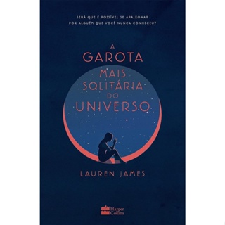 GAROTA MAIS SOLITARIA DO UNIVERSO, A - HARPERCOLLINS