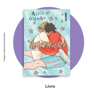 HEARTSTOPPER - MAIS FORTES JUNTOS - VOL 5 - SEGUINTE