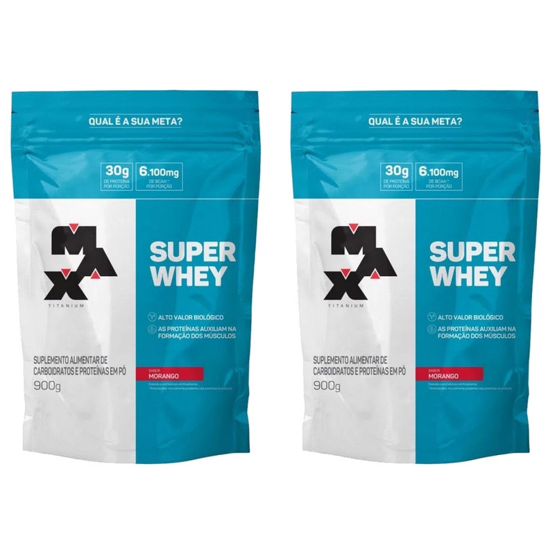 Super Whey Protein 900g Morango Refil – 2 unidades – Max Titanium