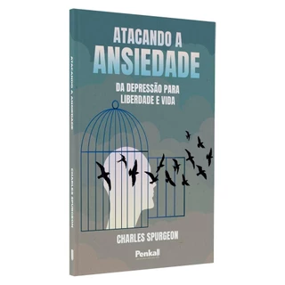 Atacando a ansiedade | Charles Spurgeon
