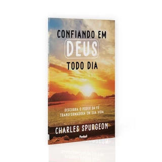 Confiando em Deus Todo Dia | Charles Spurgeon