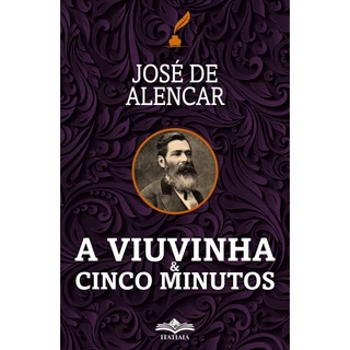 Viuvinha e Cinco Minutos - José de Alencar
