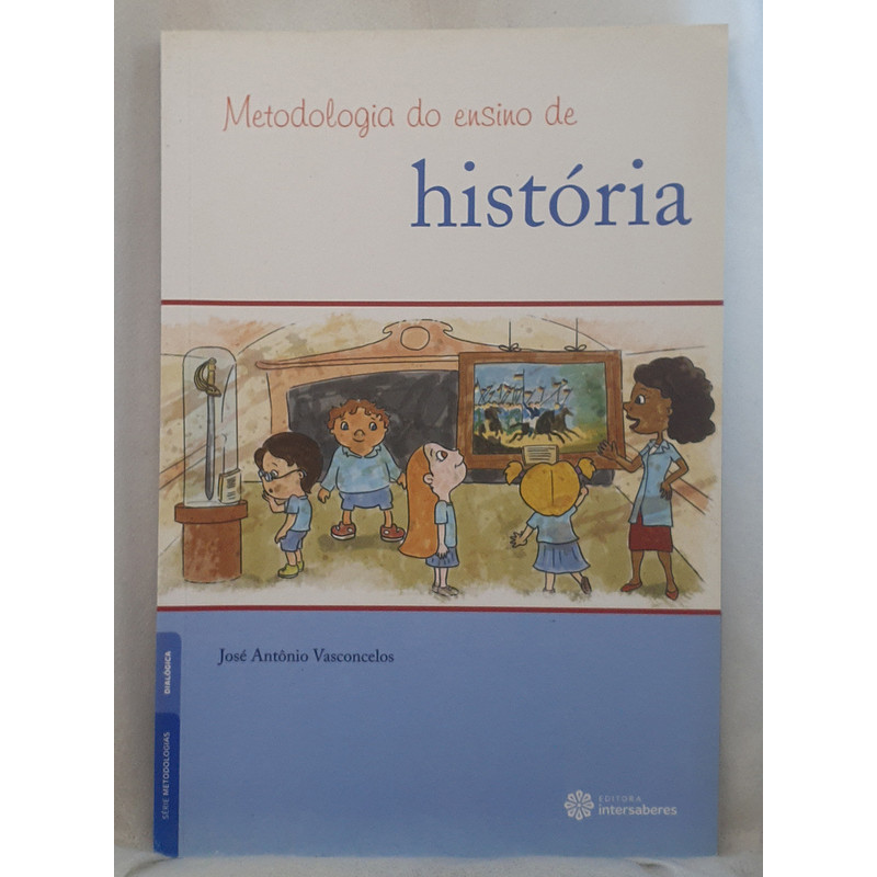 Livro Metodologia do Ensino de História - José Antônio Vasconcelos ...