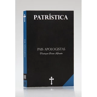 Patrística | Pais Apologistas | Vol. III | Tradução Brian Kibuuka