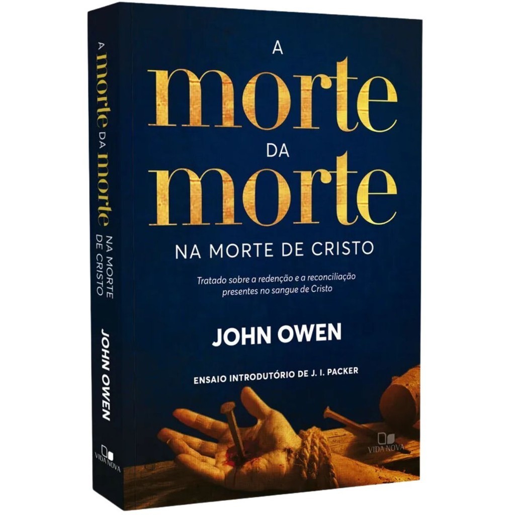 Livro A Morte da morte na morte de Cristo | JOHN OWEN | Shopee Brasil