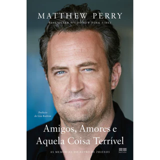 AMIGOS, AMORES E AQUELA COISA TERRÍVEL AS MEMÓRIAS DO ASTRO DE FRIENDS em Oferta na Shopee