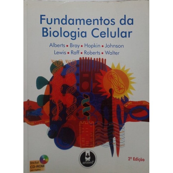 Fundamentos da Biologia Celular autor Alberts, Bruce / Bray, Dennis ...