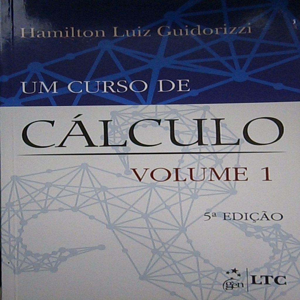 Um Curso de Cálculo volume 1 - 5ª edição autor Hamilton Luiz Guidorizzi