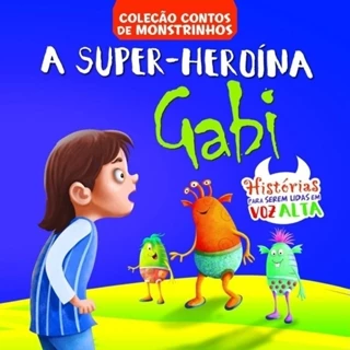 Contos de Monstrinhos Ed. 4 A SuperHeroína Gabi