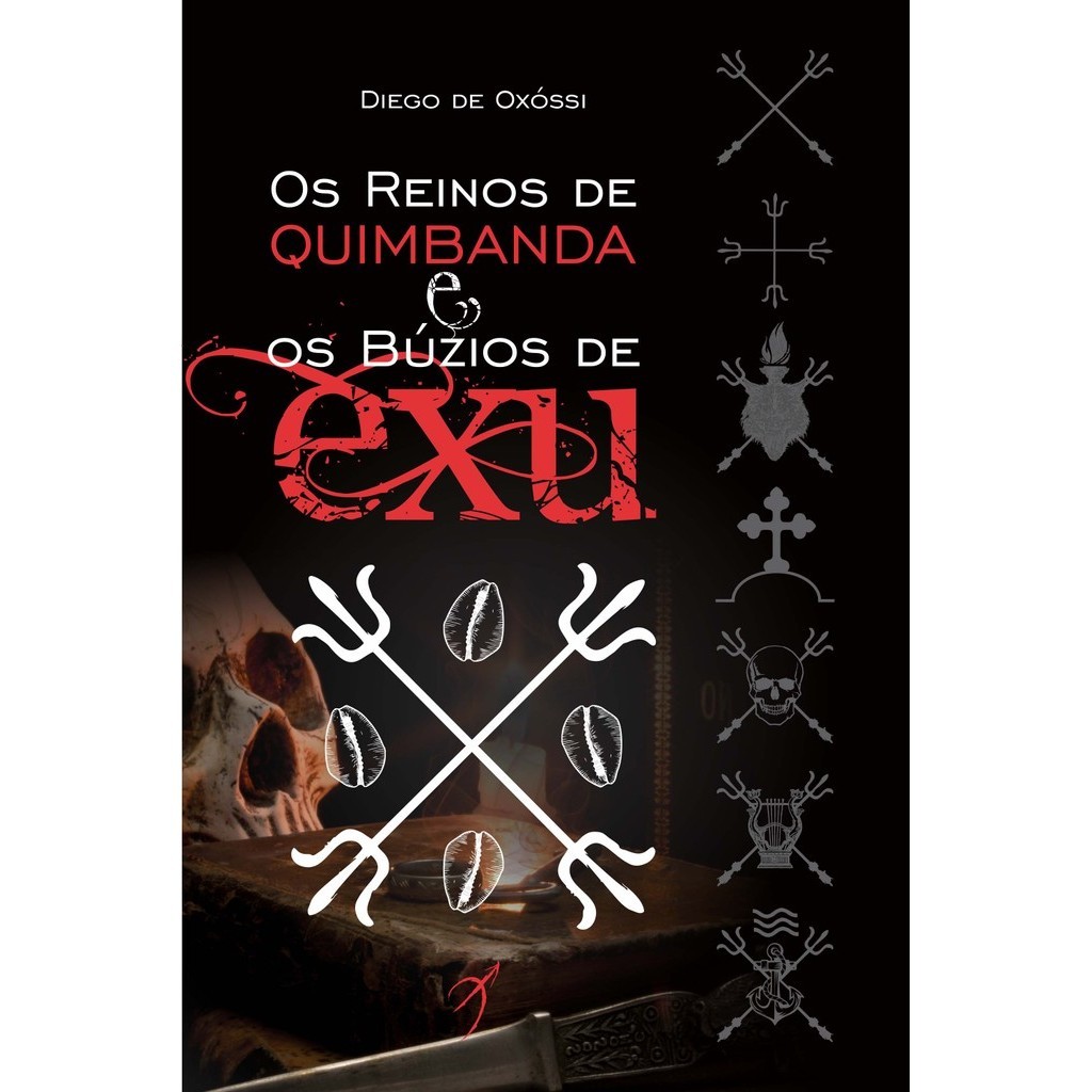 REINOS DE QUIMBANDA E OS BUZIOS DE EXU, OS-OXOSSI, DIEGO DE