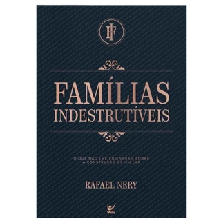 Livro Famílias indestrutíveis | O que não lhe ensinaram sobre a construção de um Lar | Rafael Nery em Oferta na Shopee