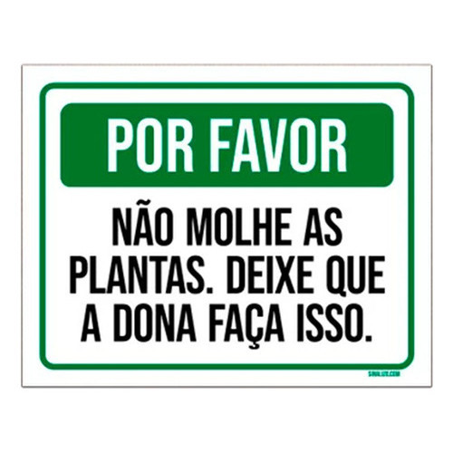 Placa Favor Não Molhe Plantas Deixe Dona Faça Isso 27x35