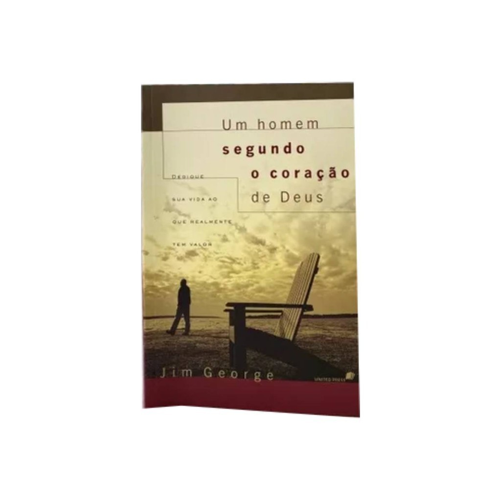Livro Um Homem Segundo O Coração De Deus | Dedique Sua Vida Ao Que ...