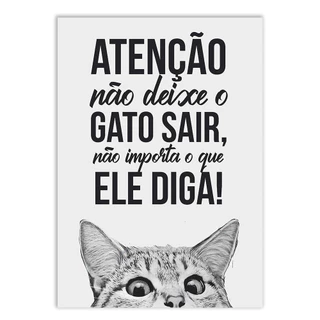 Placa Decorativa Engraçada Atenção Não Deixe O Gato Sair Aviso Decoração