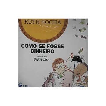 Livro Como Se Fosse Dinheiro de Ruth Rocha 7195866 | Shopee Brasil