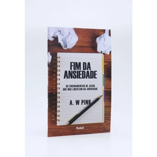 Fim da Ansiedade | A. W. Pink.