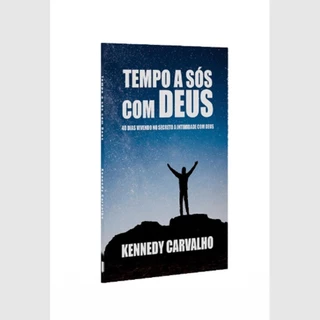 Tempo a Sós com Deus | Kennedy Carvalho