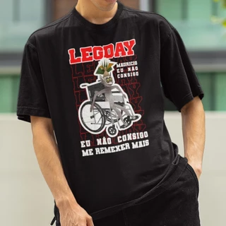 Camiseta Academia Zoeira Treino Perna Exercicio Foco Leg Day