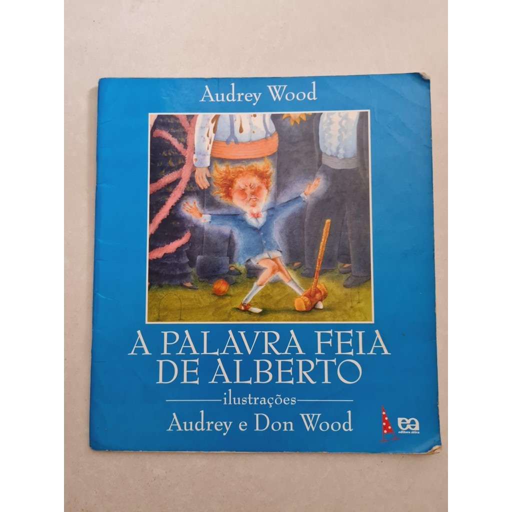 livro-a-palavra-feia-de-alfabeto-audrey-wood-shopee-brasil