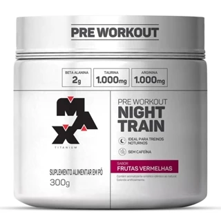 Pré Treino Night Train 300g - Max Titanium