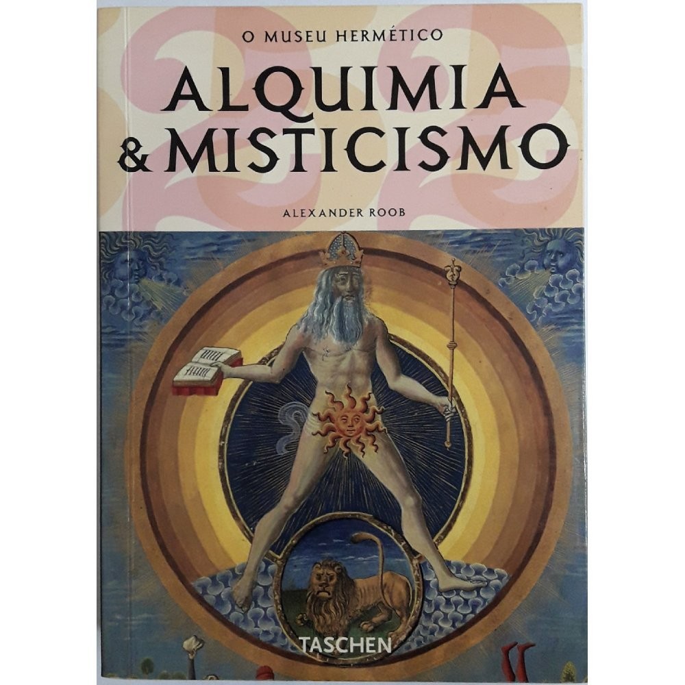 Alquimia & Misticismo - O Museu Hermético - Usado