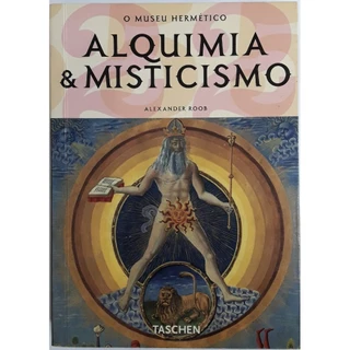 Alquimia & Misticismo - O Museu Hermético - Usado