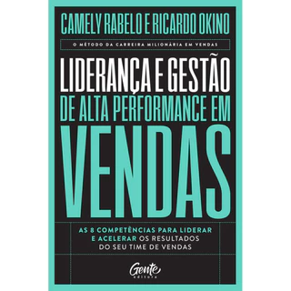 LIDERANÇA E GESTÃO DE ALTA PERFORMANCE EM VENDAS AS 8 COMPETÊNCIAS PARA LIDERAR E ACELERAR OS RESULTADOS DO SEU TIME DE em Oferta na Shopee