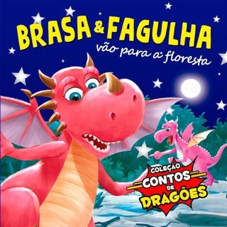 Coleção Contos de Dragões Brasa e Fagulha Vão para a Floresta