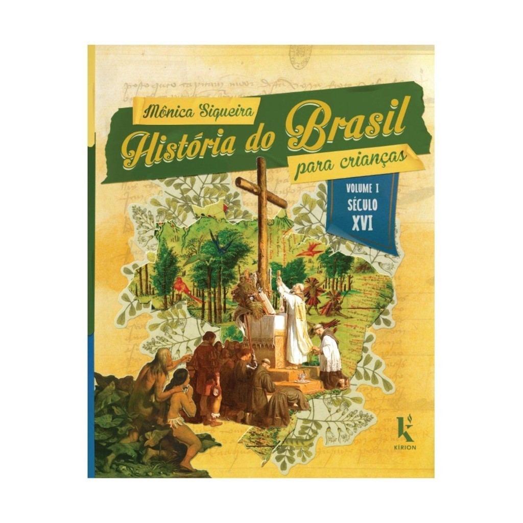 História do Brasil para crianças: vol. I – século XVI