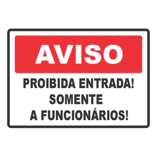 1 Placas Aviso Proibida Entrada Somente Funcionários 18x24