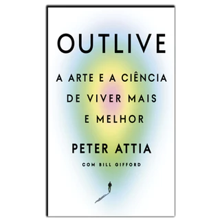 Outlive a arte e a ciência de Viver mais e melhor em Oferta na Shopee
