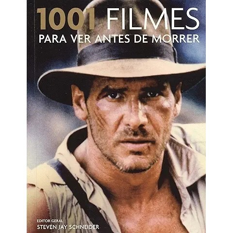 1001 Filmes para Ver Antes de Morrer autor Steven Jay Schneider