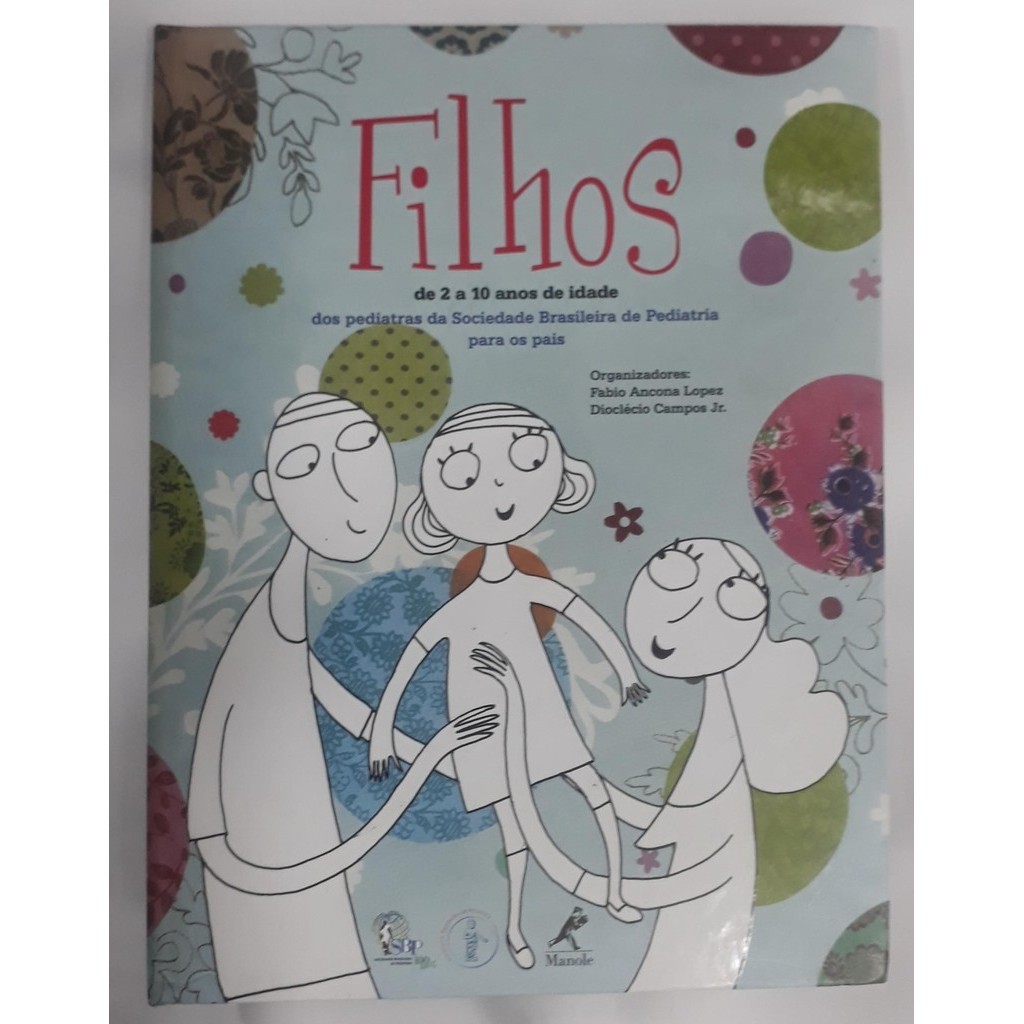 Filhos: De 2 a 10 Anos De Idade: Dos Pediatras Da Sociedade Brasileira ...
