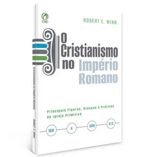 O Cristianismo no Império Romano | Robert E. Winn em Oferta na Shopee
