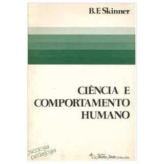 Ciência e Comportamento Humano de B. F. Skinner