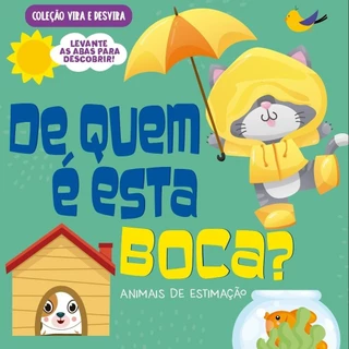 Coleção Vira e Desvira - De quem é Esta Boca?