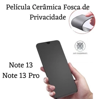 Kit Película Cerâmica Fosca Privacidade Para Xiaomi Note 13 / Note 13 Pro