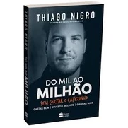 Do mil ao milhão autor Thiago Nigro